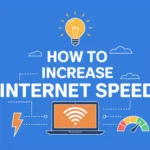 Internet ki speed kaise badhaye